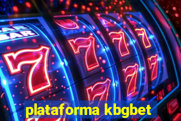 plataforma kbgbet